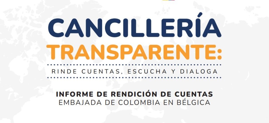 Informe de rendición de cuentas de la Embajada de Colombia en Bélgica 2024 - 2025