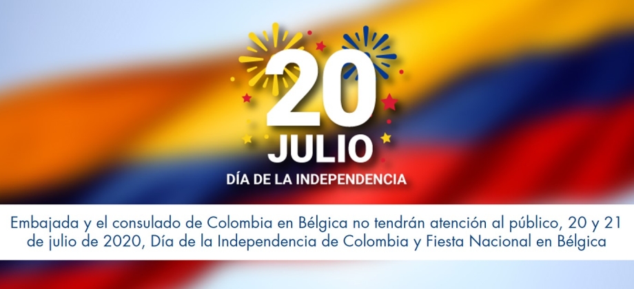 Embajada y el consulado de Colombia en Bélgica no tendrán atención al público, 20 y 21 de julio de 2020, Día de la Independencia de Colombia y Fiesta Nacional en Bélgica