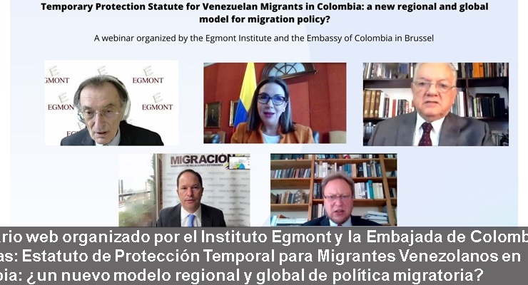 Seminario web organizado por el Instituto Egmont y la Embajada de Colombia en Bruselas: Estatuto de Protección Temporal para Migrantes Venezolanos en Colombia